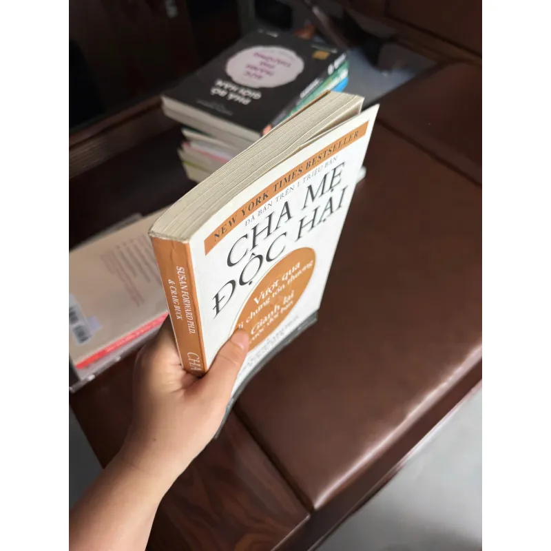 CHA MẸ ĐỘC HẠI – Susan Forward | Sách tâm lý gia đình bán chạy- K4 1023626