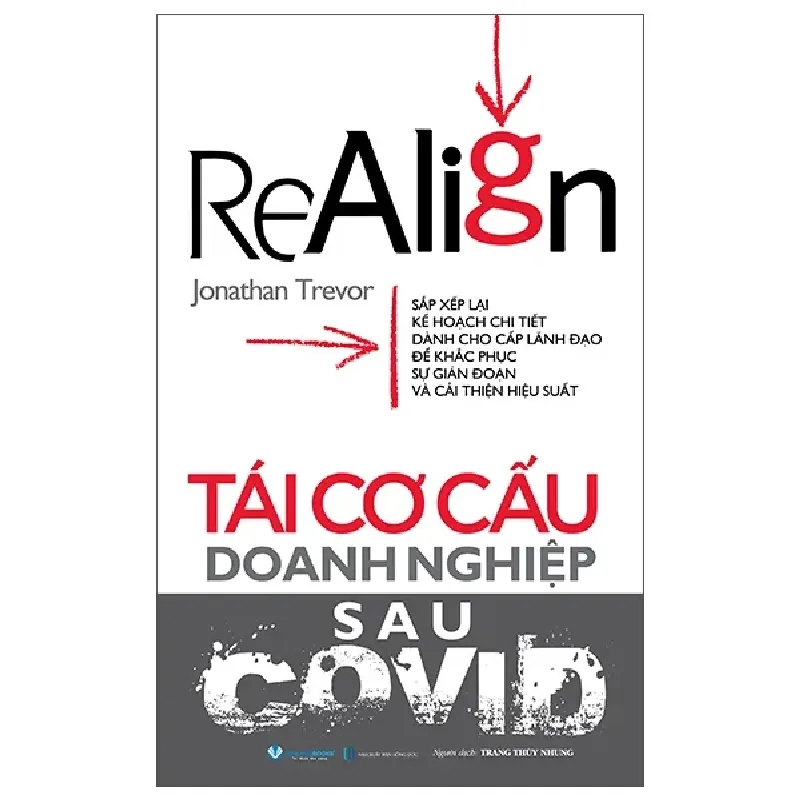 Realign - Tái Cơ Cấu Doanh Nghiệp Sau Covid - Jonathan Trevor 454172