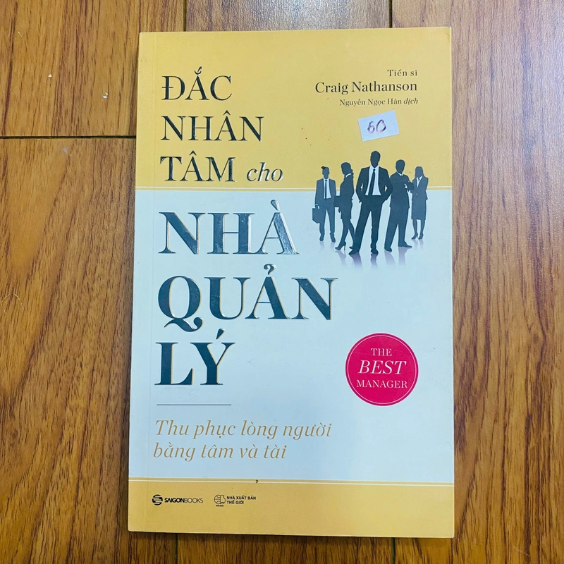 ĐẮC NHÂN TÂM CHO NHÀ QUẢN LÝ - THU PHỤC LÒNG NGƯỜI BẰNG TÂM VÀ TÀI #TAKE 320199