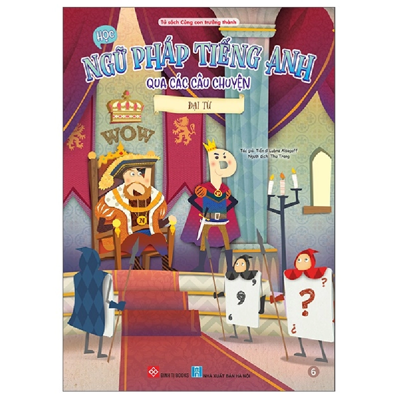 Bộ Học Ngữ Pháp Tiếng Anh Qua Các Câu Chuyện - Tập 6 - Đại Từ (2025) - TS Lubna Alsagoff 700117