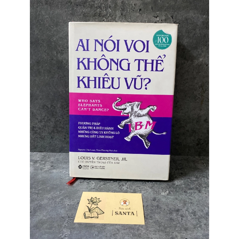 Ai nói voi không thể khiêu vũ (bìa cứng)- sách mới 95% 784080