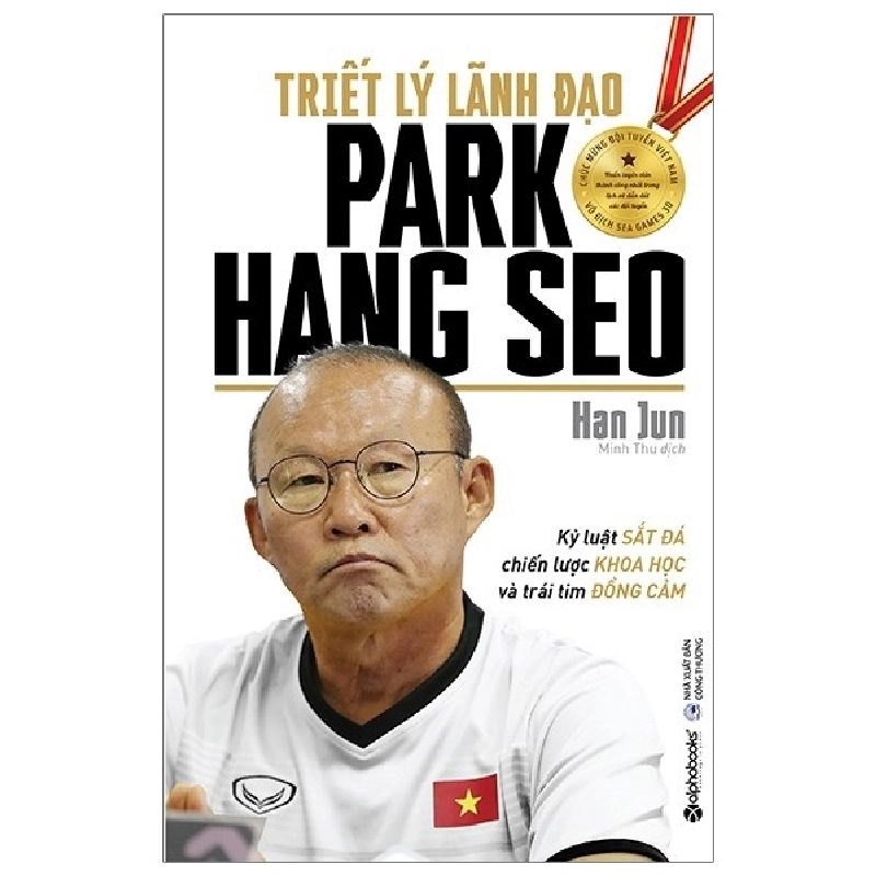 Triết Lý Lãnh Đạo Park Hang Seo - Han Jun 293959