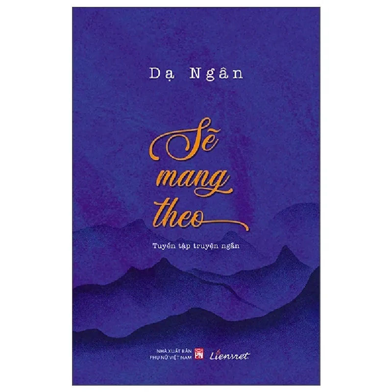 Sẽ Mang Theo - Dạ Ngân 402396