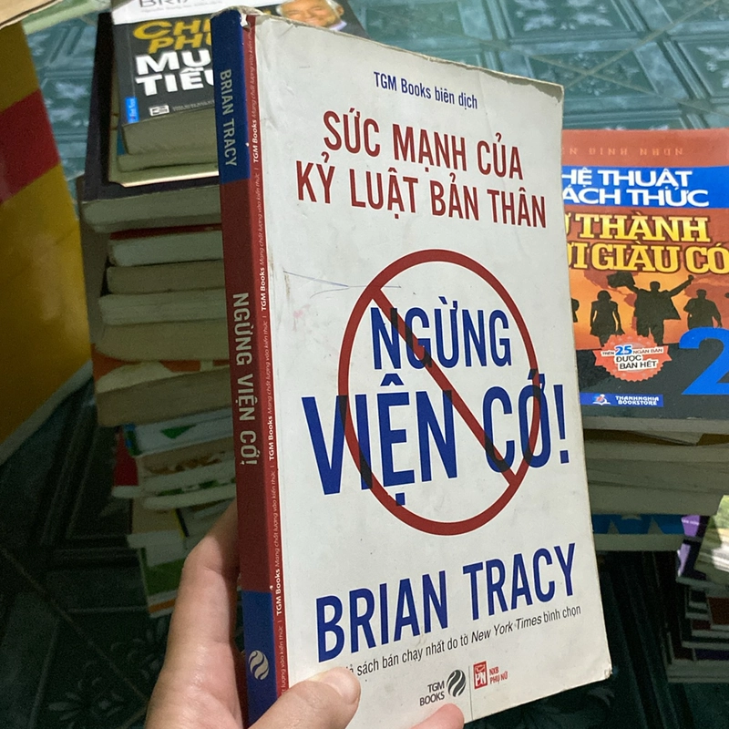 Sức Mạnh Của Kỷ Luật Bản Thân - Ngừng Viện Cớ 537092