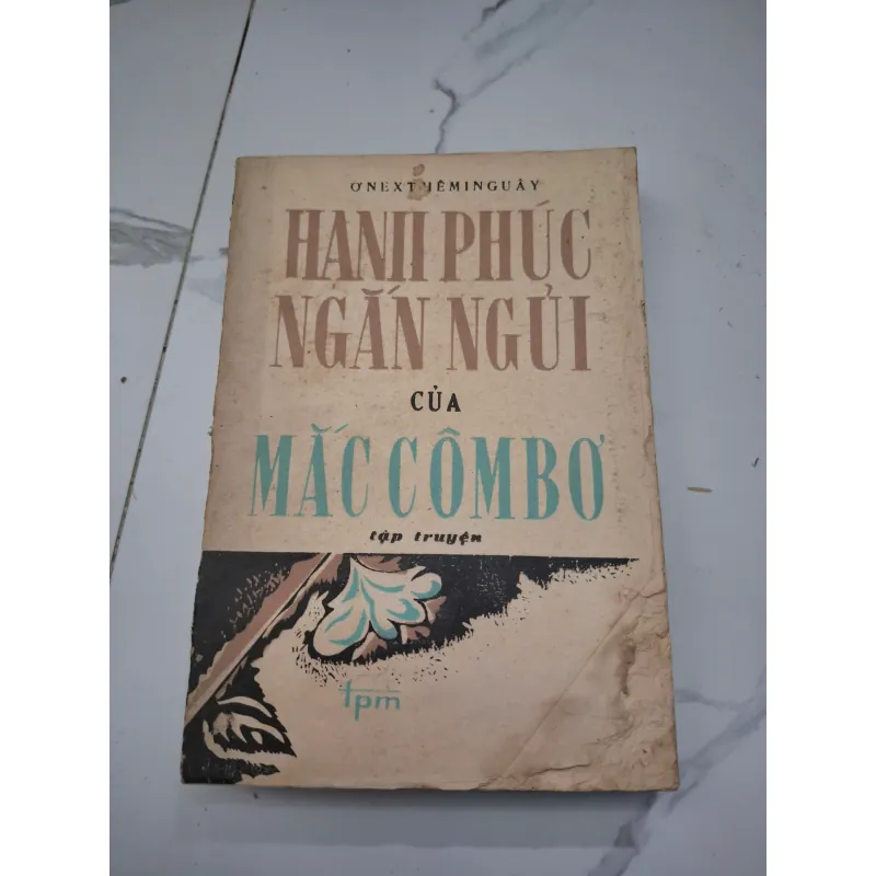 Hạnh Phúc Ngắn Ngủi Của Mác Côm Bơ - Ơnext Hêminguây (Ernest Hemingway) 603744