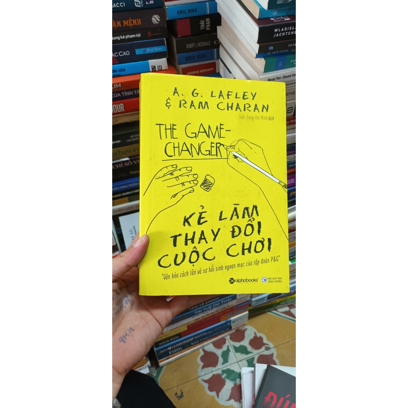 Kẻ Làm Thay Đổi Cuộc Chơi- A.G. Lafley & Ram Charan 529464
