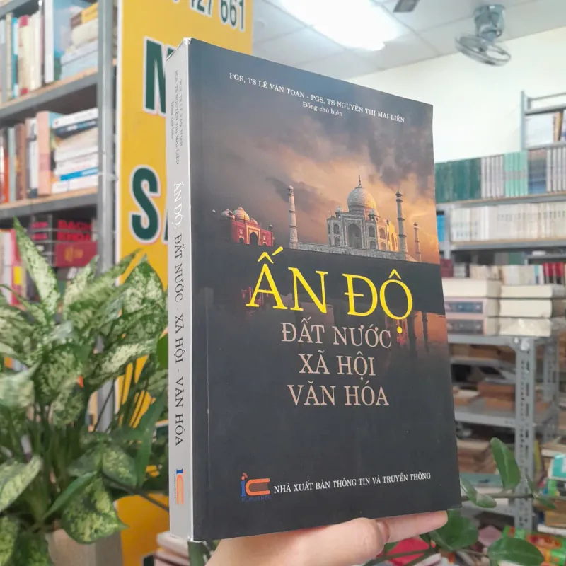 ẤN ĐỘ: ĐẤT NƯỚC, XÃ HỘI, VĂN HÓA - LÊ VĂN TOAN, NGUYỄN THỊ MAI LIÊN 977688