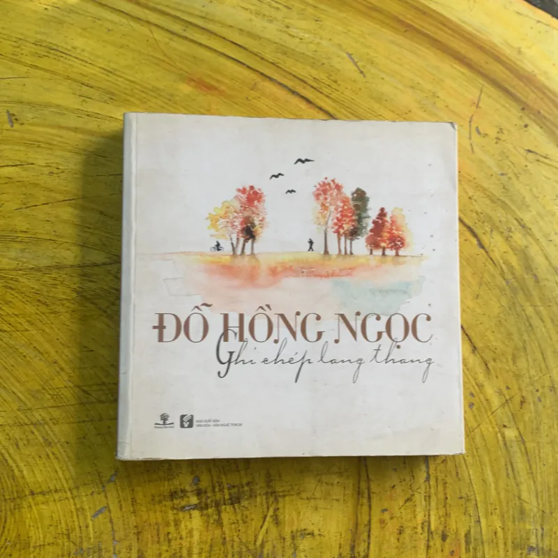  COMBO ĐỖ HỒNG NGỌC: GHI CHÉP LANG THANG & THƠ ĐỖ HỒNG NGỌC thư gởi cho bé sơ sinh & … 976627