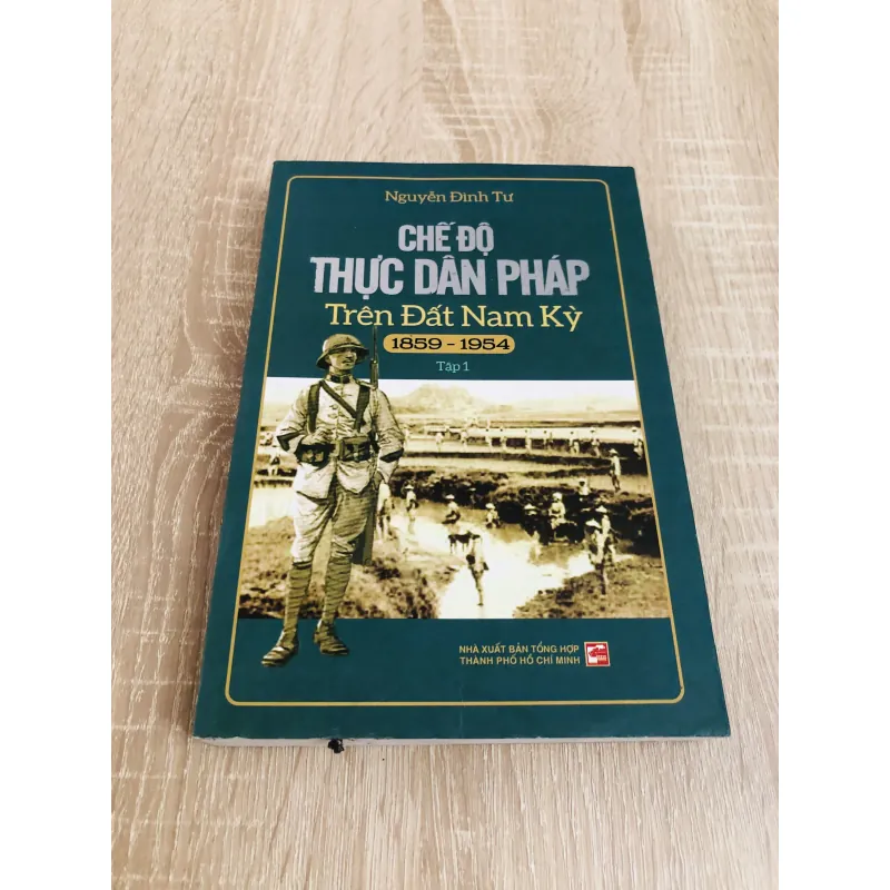 CHẾ ĐỘ THỰC DÂN PHÁP TRÊN ĐẤT NAM KỲ 1859 - 1954 ( T1) 976685
