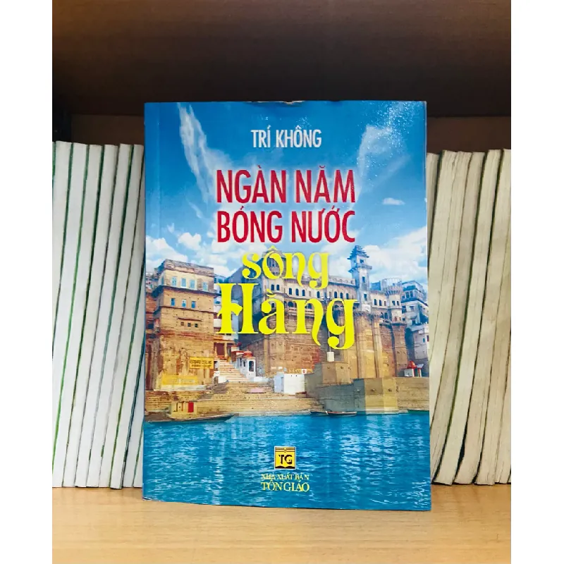 Ngàn năm bóng nước sông Hằng 555097