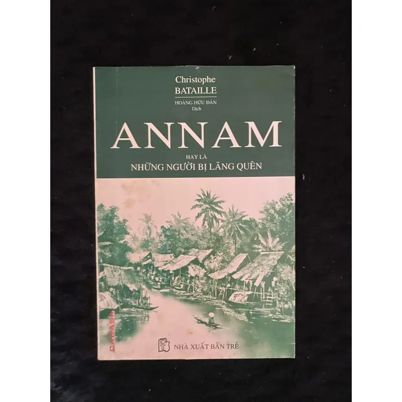 Annam (hay là Những người bị lãng quên) Christophe Bataille 1005135