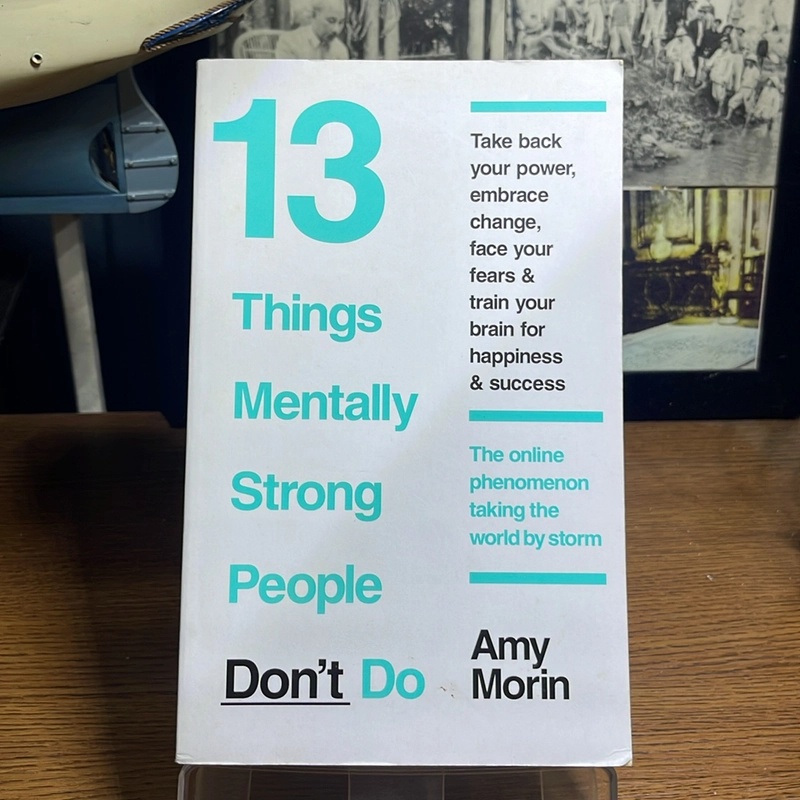13 things mentally strong people don’t do Amy Morin 507498