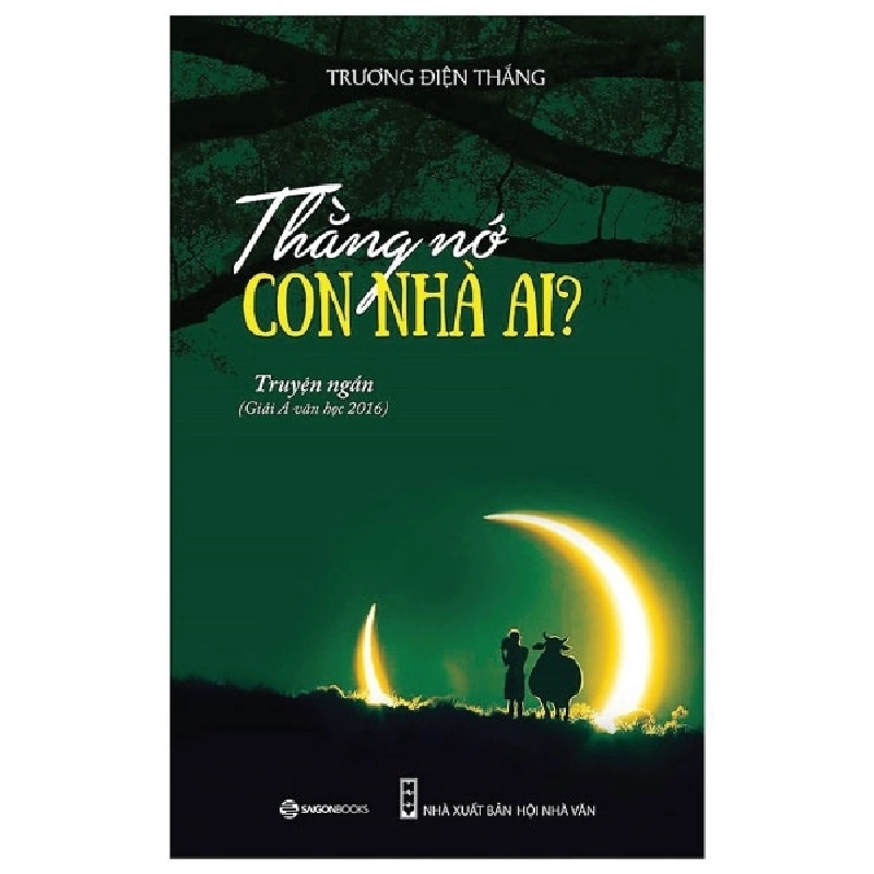 Thằng Nớ Con Nhà Ai? - Trương Điện Thắng (Mới 100%) Truyện ngắn, tản văn, SaigonBooks - SÁCH ĐẠI HỌC 492330