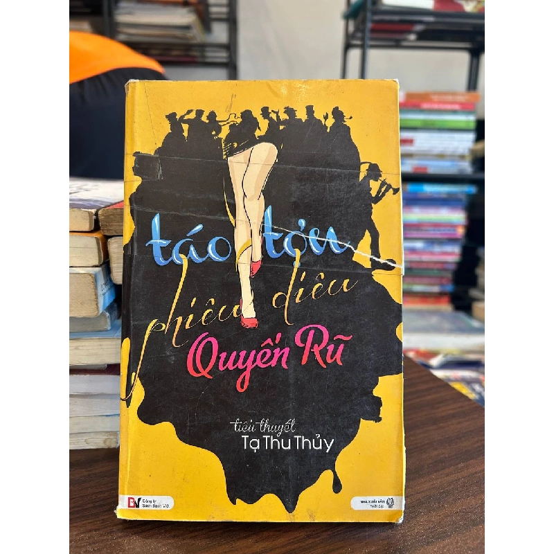 Táo Tợn Chiêu Diêu Quyến Rũ - Tạ Thu Thủy - Tạ Thu Thủy 958512