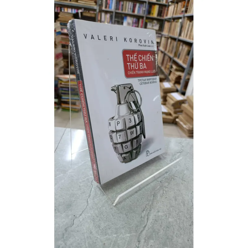THẾ CHIẾN THỨ BA CHIẾN TRANH MẠNG LƯỚI - PHAN XUÂN LOAN 732858