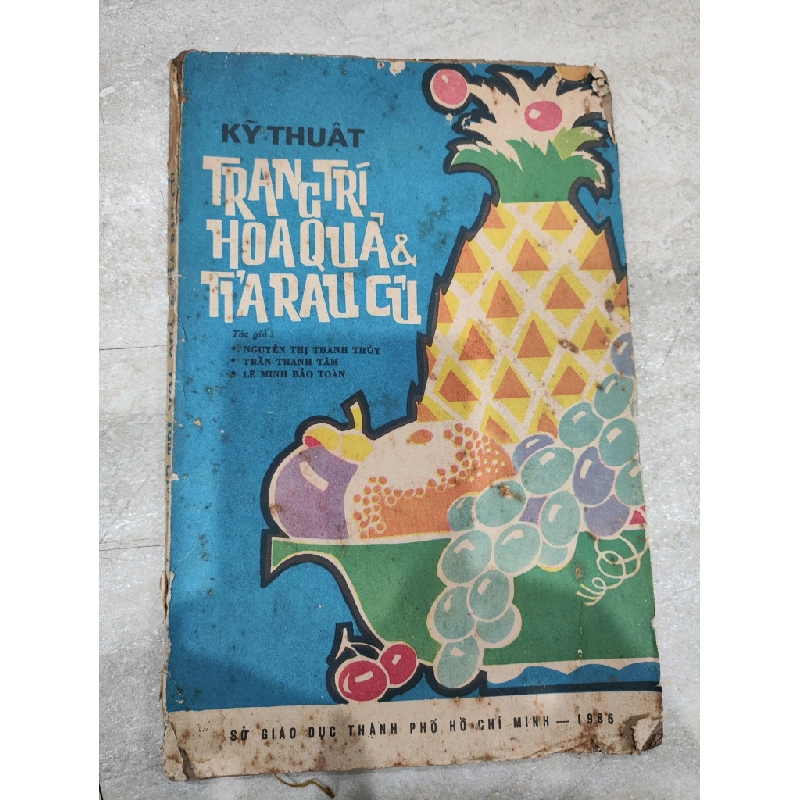 Kỹ Thuật Trang Trí Hoa Quả & Tỉa Rau Củ - Nguyễn Thị Thanh Thủy, Trần Thanh Tâm, Lê Minh Bảo Toàn 505479