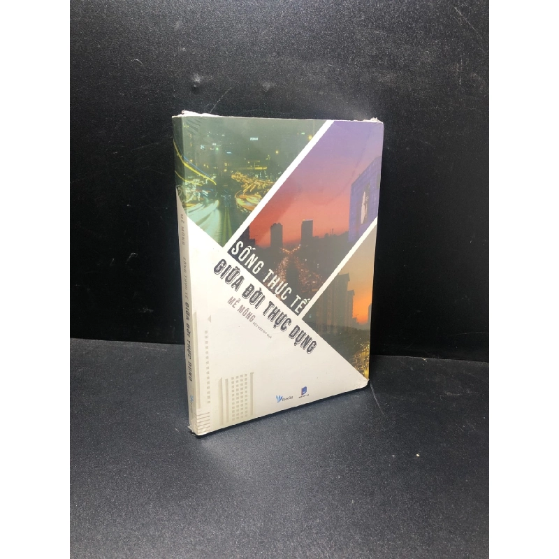 Sống thực tế giữa đời thực dụng Mễ Mông mới 100% HCM1011 912693