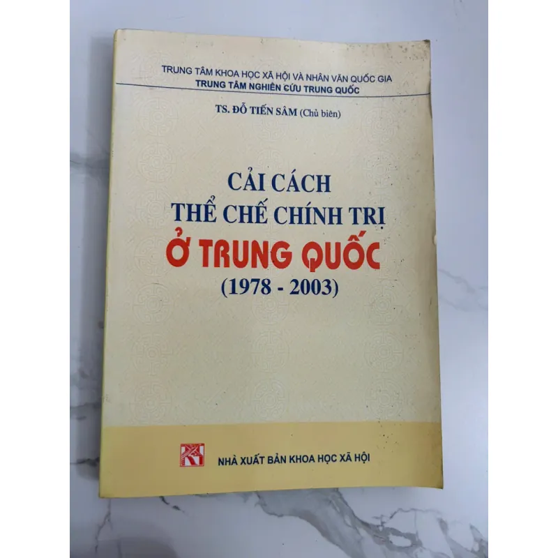 Cải Cách Thể Chế Chính Trị Ở Trung Quốc (1978 - 2003) - TS. Đỗ Tiến Sâm (Chủ biên). 695282