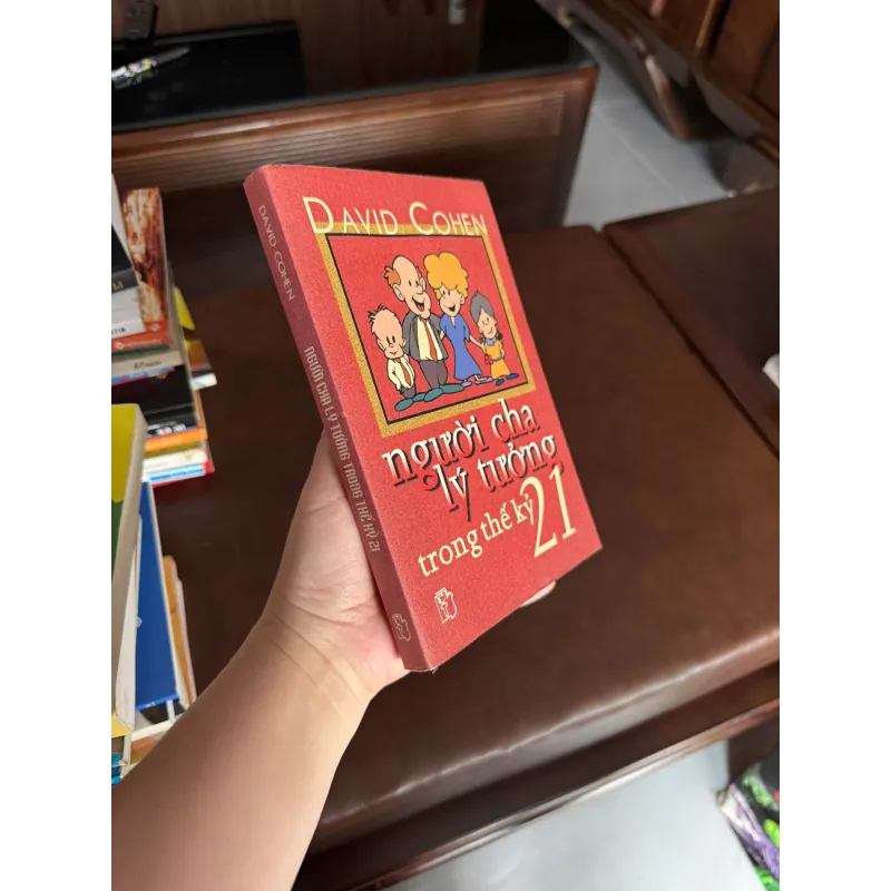 NGƯỜI CHA LÝ TƯỞNG TRONG THẾ KỶ 21 – David Cohen- K4 1024852