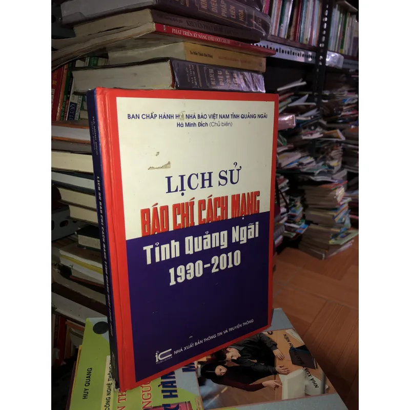 Lịch sử Báo chí Cách mạng tỉnh Quảng Ngãi 1930 - 2010 698459
