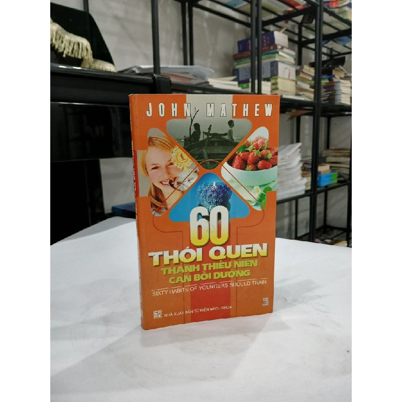60 Thói Quen Thành Thiếu Niên Cần Bồi Dưỡng - John Matthew 544527