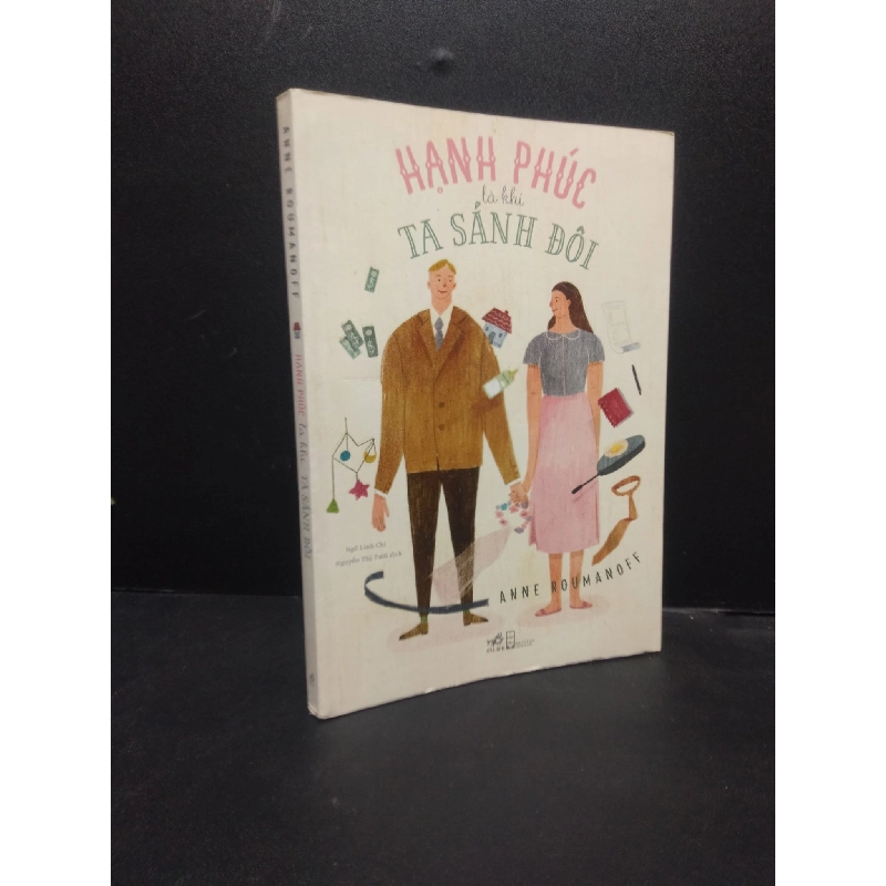 Hạnh phúc là khi ta sánh đôi Anne Roumanoff 2017 new 90% ố nhẹ, bẩn bìa, tróc gáy HCM0703 hôn nhân 913598