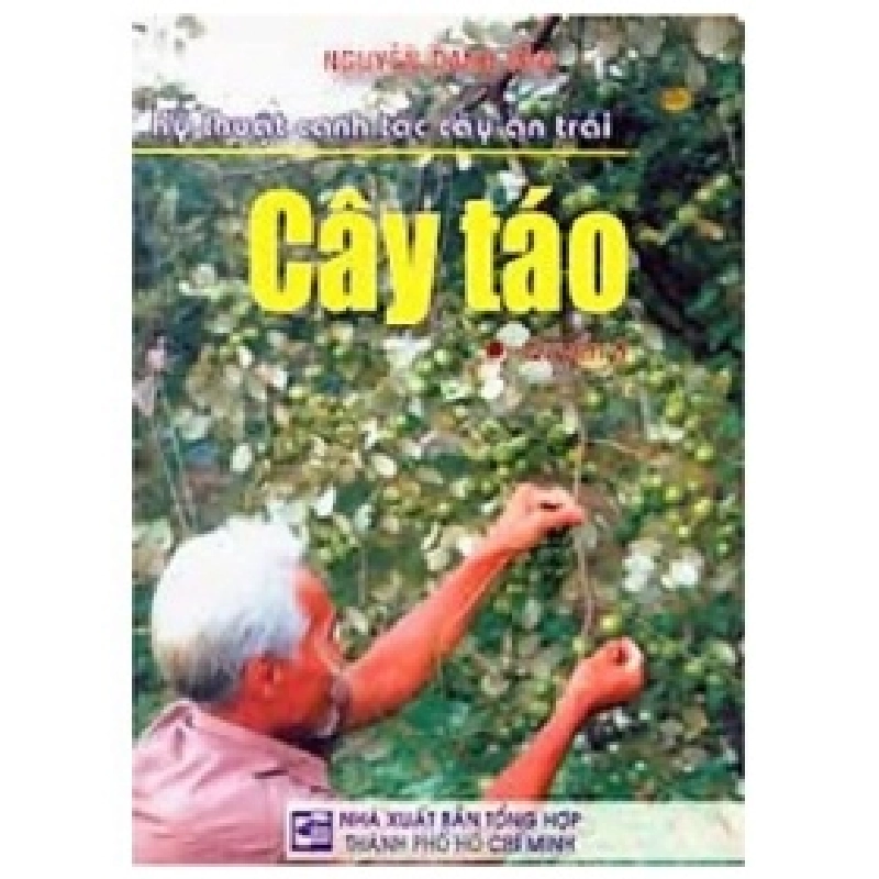 Kỹ Thuật Canh Tác Cây Ăn Trái - Cây Táo - Nguyễn Danh Vàn 404206