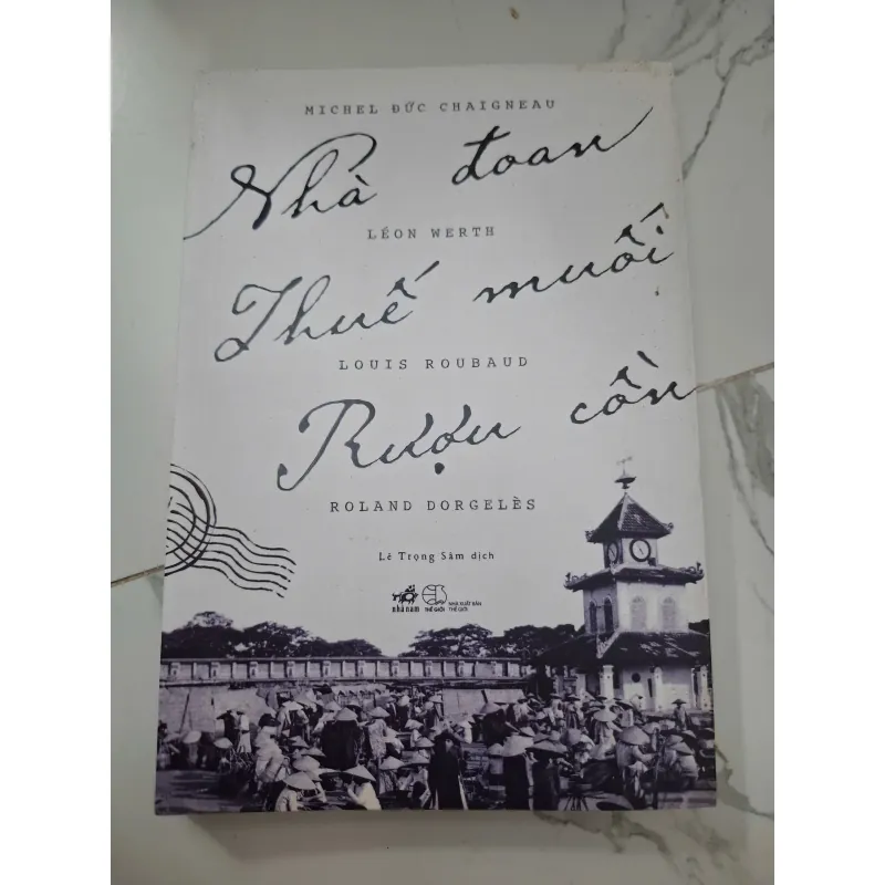 Nhà Đoan, Thuế Muối, Rượu Cồn - Nhiều tác giả - Phóng sự / Lịch sử 1006495