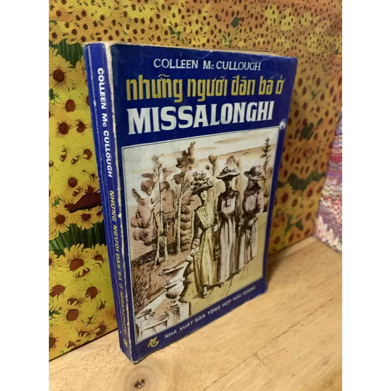 Những người đàn bà ở Missalonghi - Colleen McCullough 688146