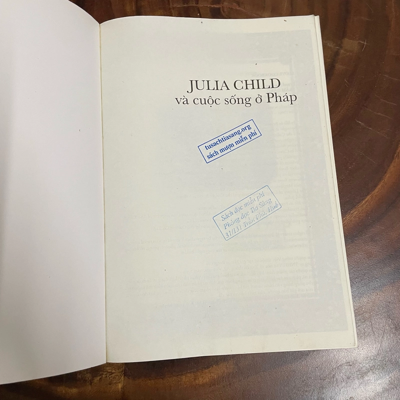JULIA CHILD Và Cuộc Sống Ở Pháp _ Tình Yêu, Sự Nghiệp Và Những Món Ăn Mang Tên Huyền Thoại 446936