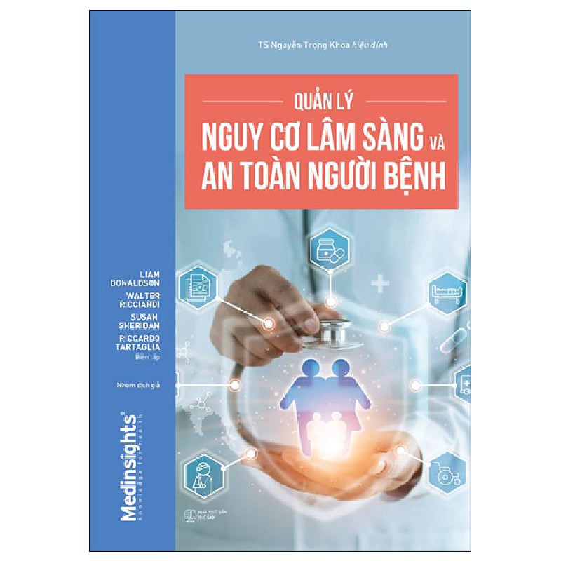 Quản Lý Nguy Cơ Lâm Sàng Và An Toàn Người Bệnh - Liam Donaldson, Walter Ricciardi, Susan Sheridan, Riccardo Tartaglia 91343