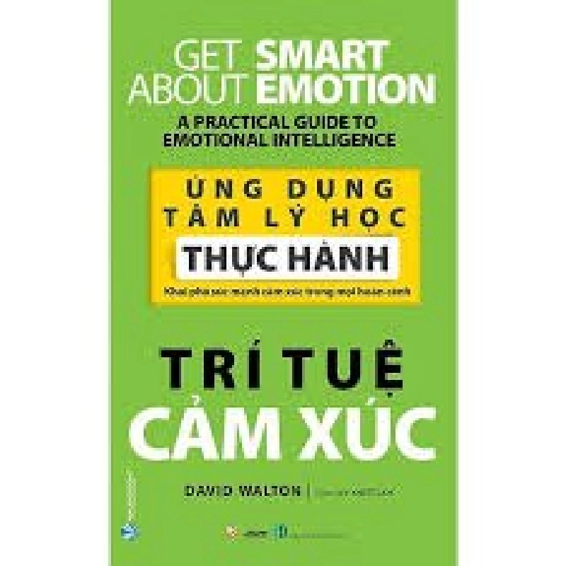 Ứng dụng tâm lý học thực hành - Trí tuệ cảm xúc mới 100% HCM.PO David Walton 180252