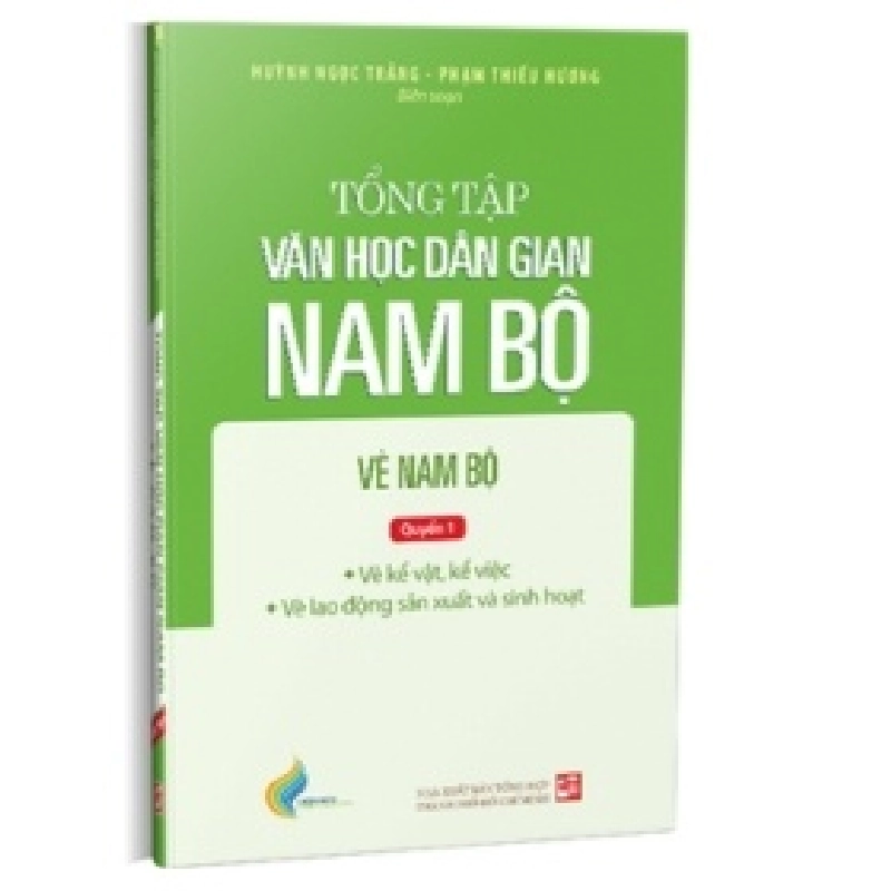 Tổng Tập Văn Học Dân Gian Nam Bộ - Vè Nam Bộ - Tập 3 - Quyển 1 - Huỳnh Ngọc Trảng, Phạm Thiếu Hương 359303