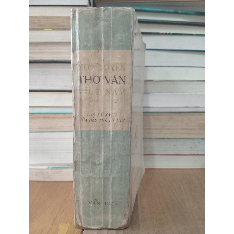 Hợp tuyển thơ văn Việt Nam: Thế kỷ XVIII, nửa đầu thế kỷ XIX 738590