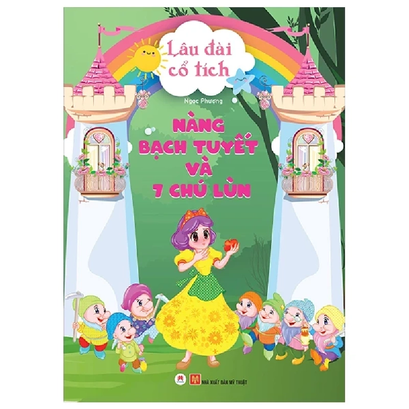 Lâu Đài Cổ Tích - Nàng Bạch Tuyết Và 7 Chú Lùn - Ngọc Phượng (Mới 100%) Truyện thiếu nhi, Huy Hoàng - SÁCH ĐẠI HỌC 490010