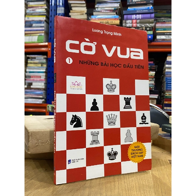 Cờ vua : những bài học đầu tiên 1 - Lương Trọng Minh 550168