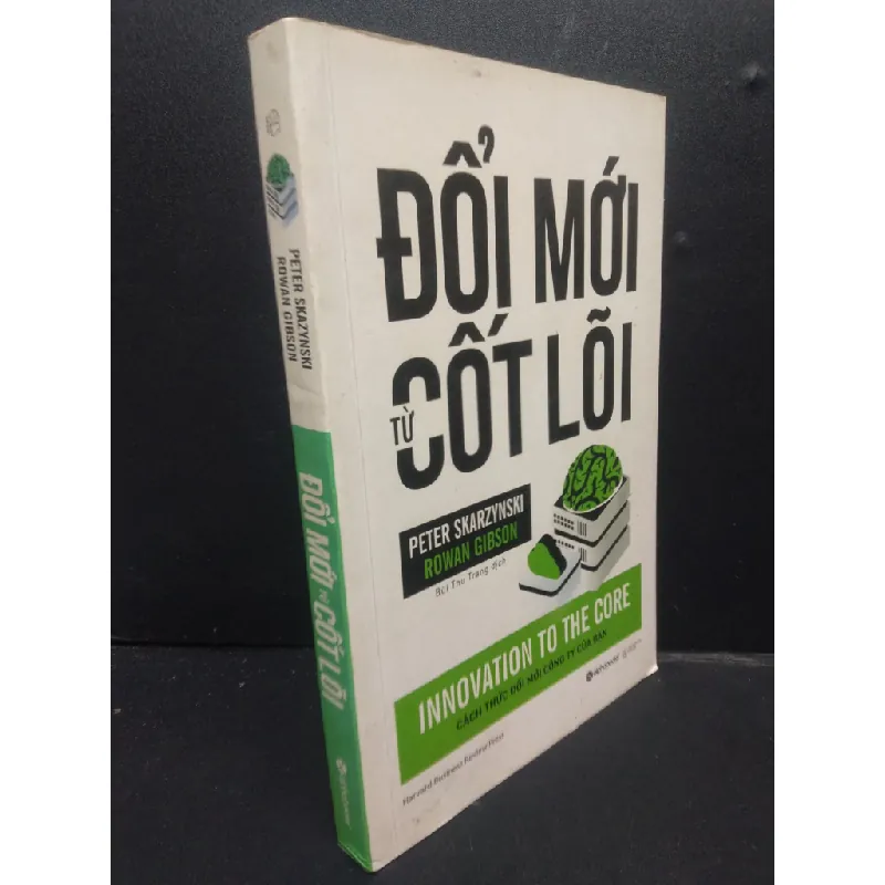 [Sách Cũ SCGR] Đổi Mới Từ Cốt Lõi mới 80% ố nhẹ 2018 HCM2405 Peter Skazynski Rowan Gibson SÁCH KỸ NĂNG 683428