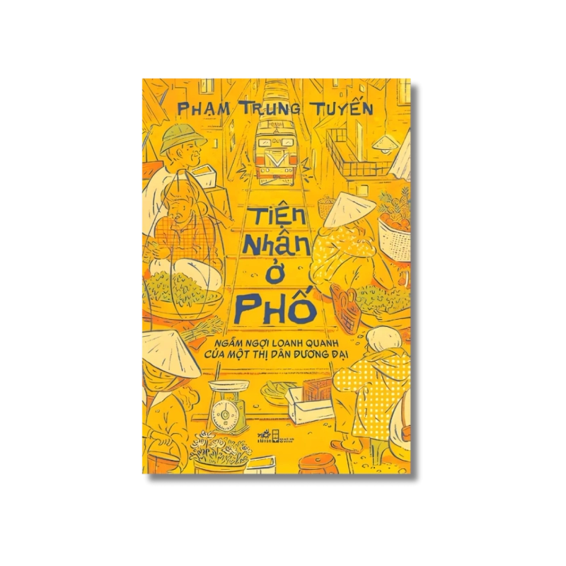 Tiện nhân ở phố - Phạm Trung Tuyến 729553