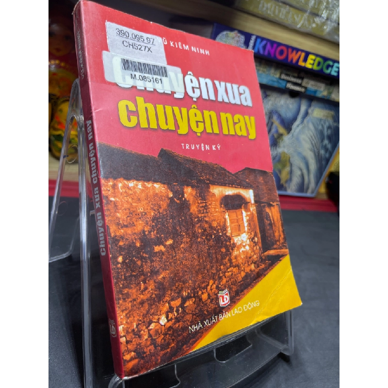 Chuyện xưa chuyện nay mới 80% ố bẩn nhẹ có dấu mộc và viết nhẹ trang đầu 2009 HPB0906 SÁCH VĂN HỌC 451234