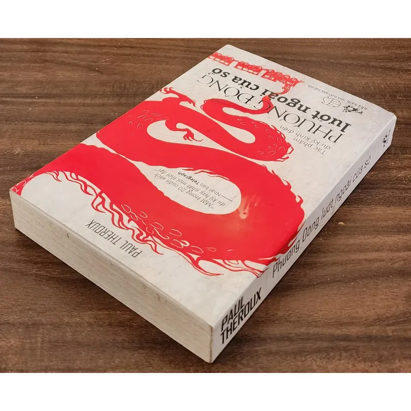 Tác phẩm văn học kinh điển: PHƯƠNG ĐÔNG LƯỚT NGOÀI CỬA SỔ (Paul Theroux) 720275