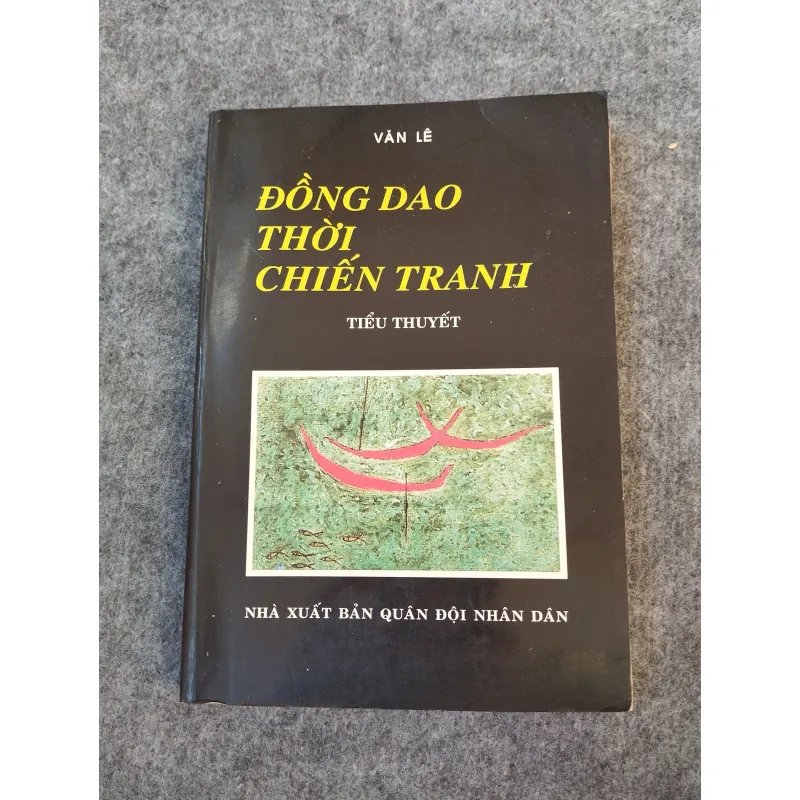ĐỒNG DAO THỜI CHIẾN TRANH - VĂN LÊ 697717