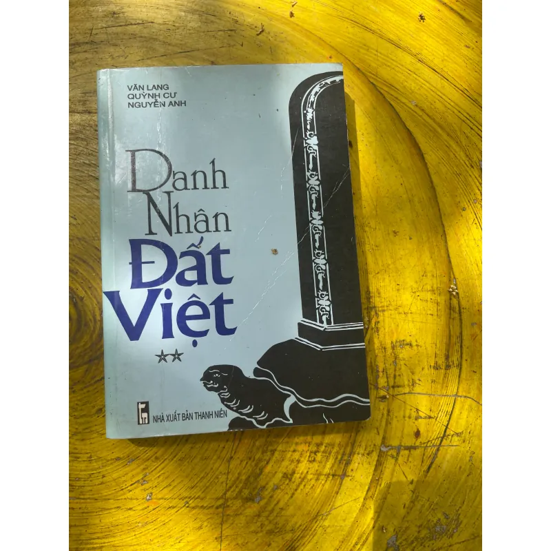 DANH NHÂN ĐẤT VIỆT ( 3 cuốn)- VĂN LANG- QUỲNH CƯ- NGUYỄN ANH 722848
