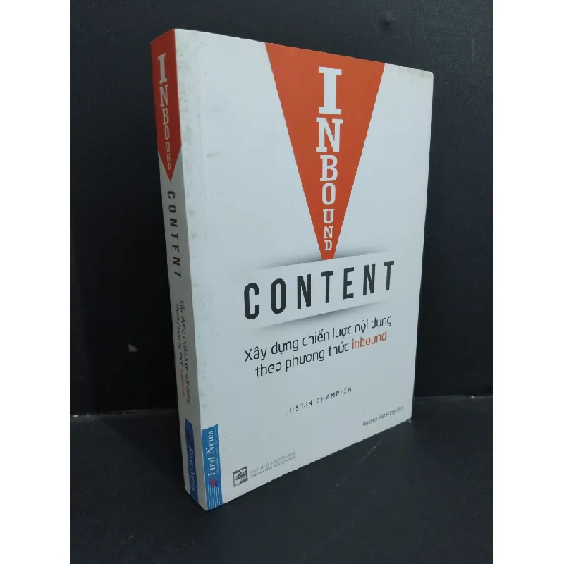 [Sách Cũ SCGR] Inbound Content Xây dựng chiến lược nội dung theo phương thức inbound mới 80% ố vàng 2019 HCM0412 Justin Champion MARKETING KINH DOANH 681689