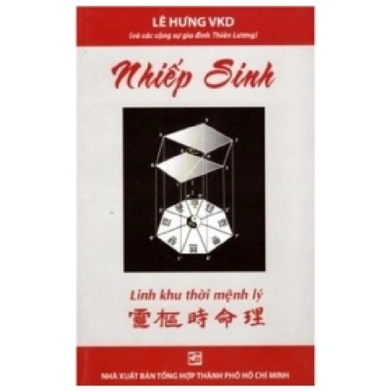 Nhiếp Sinh - Linh Khu Thời Mệnh Lý - Lê Hưng VKD 739898