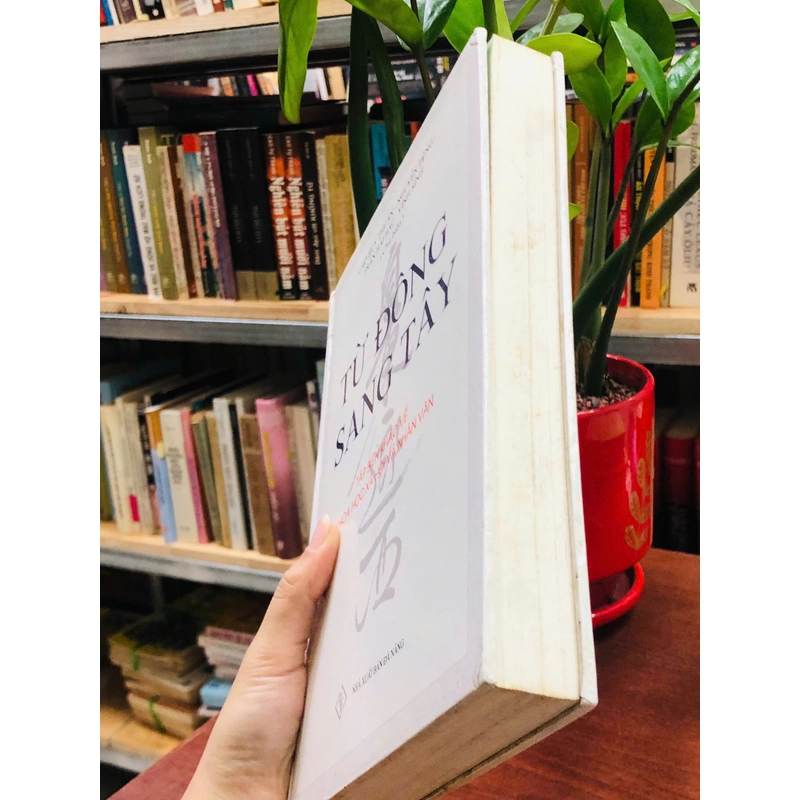 TỪ ĐÔNG SANG TÂY - CHỦ BIÊN: CAO HUY THUẦN, NGUYỄN TÙNG, TRẦN HẢI HẠC, VĨNH SÍNH 454424