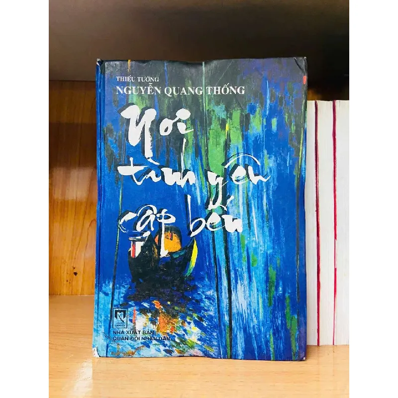 Nơi tình yêu cập bến - Nguyễn Quang Thống VĂN HỌC VAVO0810 595127