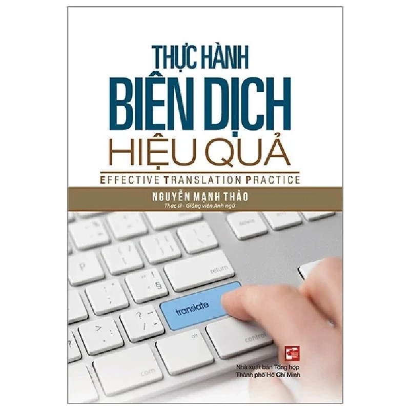 Thực Hành Biên Dịch Hiệu Quả - Nguyễn Mạnh Thảo 739987