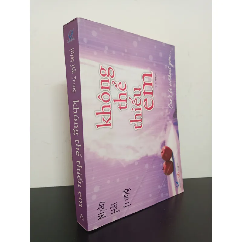[Phiên Chợ Sách Cũ] Không Thế Thiếu Em - Nhân Hải Trung 2701 402301