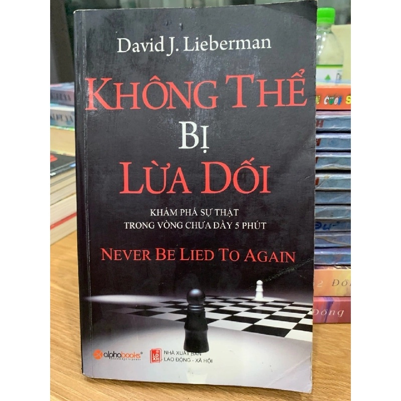 Không thể bị lừa dối -David K.Lieberman 781444