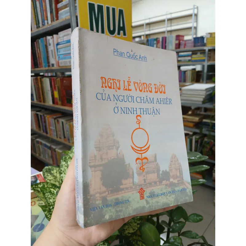 NGHI LỄ VÒNG ĐỜI CỦA NGƯỜI CHĂM AHIÊR Ở NINH THUẬN - PHAN QUỐC ANH 792229